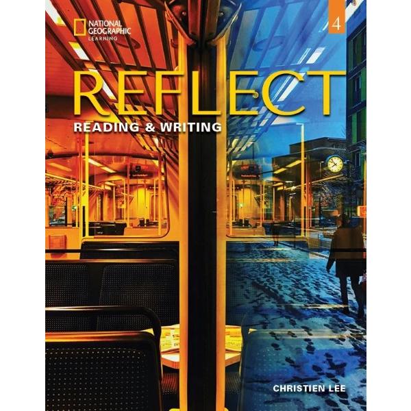 Reflect: Reading &amp; Writing Level.4 Student Book wi...