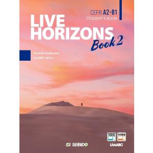 LIVE HORIZONS BOOK 2 STUDENT’S BOOK ／ (株)成美堂