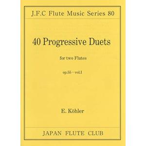楽譜 フルートクラブ名曲シリーズ080 ケーラー作曲 40の漸進的二重奏集OP.55第一巻 改訂 ／ 日本フルートクラブ出版