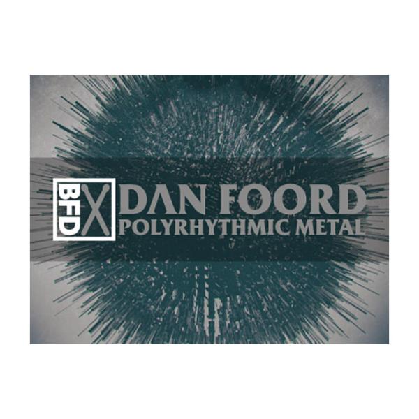BFD Dan Foord Polyrhythmic Metal[ BFD3 Groove Pack...
