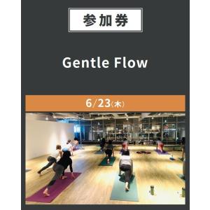 Gentle Flow　6/23(木)