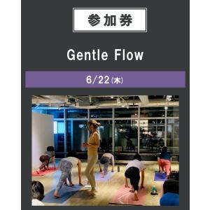 Gentle Flow　6/22(木)