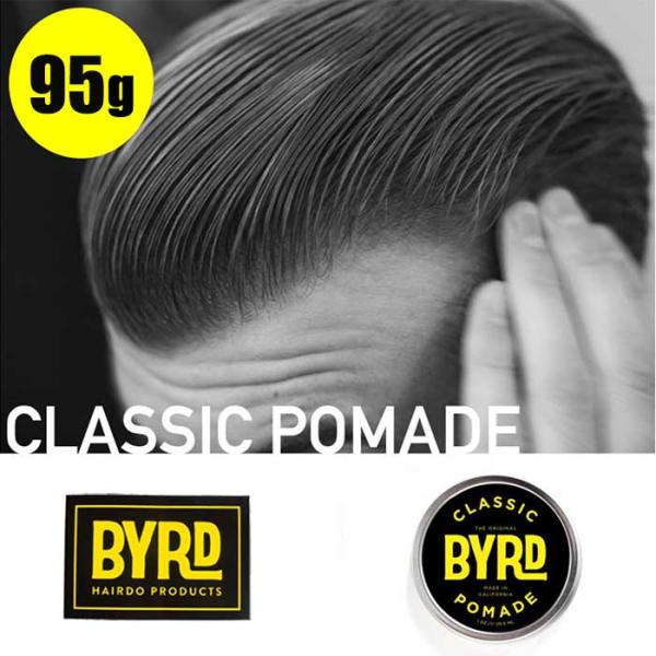 BYRD バード CLASSIC POMADE 95g クラシックポマードポマード 油性 軽く柔らか...