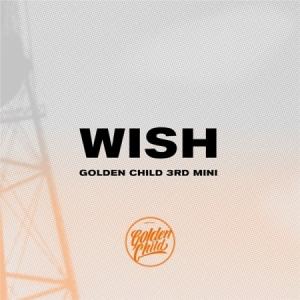 GOLDEN CHILD WISH 3RD MINI ALBUM【レビューで店舗特典】【宅配便】｜shop11