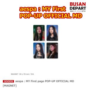 [MAGNET] aespa : MY First page POP-UP OFFICIAL MD GOODS エスパー 送料無料 KSE｜shopandcafeo