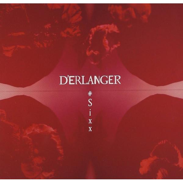 #Sixx(初回限定盤) CD+DVD, Limited Edition   D’ERLANGER ...