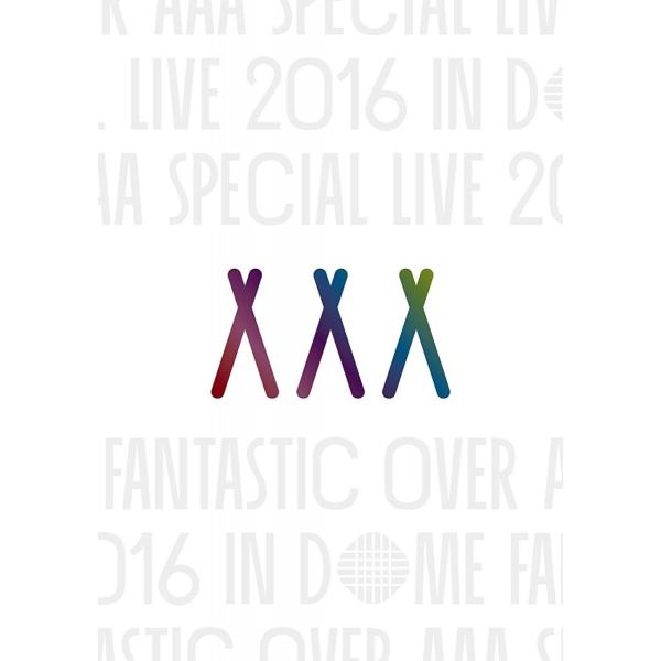 【ポストカード付】AAA Special Live 2016 in Dome -FANTASTIC ...