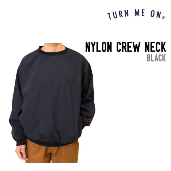 TURN ME ON ターンミーオン NYLON CREW NECK 裏地付 ナイロン クルーネック...