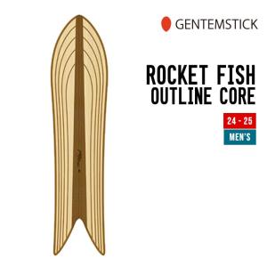 GENTEMSTICK ゲンテンスティック 24-25 ROCKET FISH OUTLINE CORE ロケットフィッシュ アウトラインコア｜sidecar