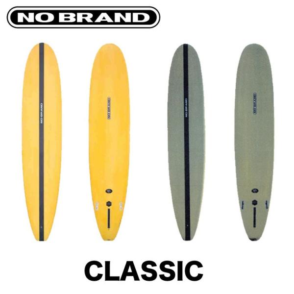 NOBRAND サーフボード ノーブランド CLASSIC クラシック サイズ:9'0 9'1 9'...