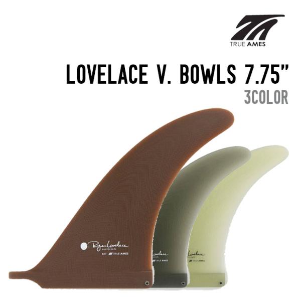 TRUE AMES Fin  トゥルーアムス LOVELACE V. BOWLS 7.75 サーフボ...