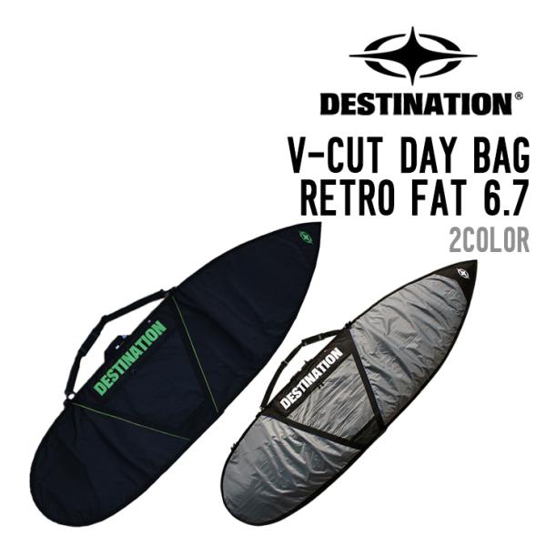 DESTINATION ディスティネーション V-CUT DAY BAG RETRO FAT 6'7...