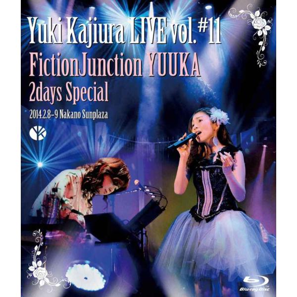 Yuki Kajiura LIVE vol.#11 FictionJunction YUUKA 2d...