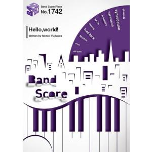 (楽譜) Hello,world!／BUMP OF CHICKEN (バンドスコアピース BP1742)｜sitemusicjapan
