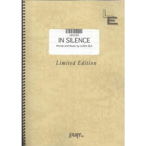 (楽譜) IN SILENCE／LUNA SEA (バンドスコアピース／オンデマンド LBS299)
