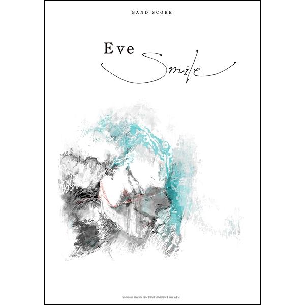 バンドスコア　Ｅｖｅ「Ｓｍｉｌｅ」（ＢＳ国内アーティスト別 ／4997938359248)