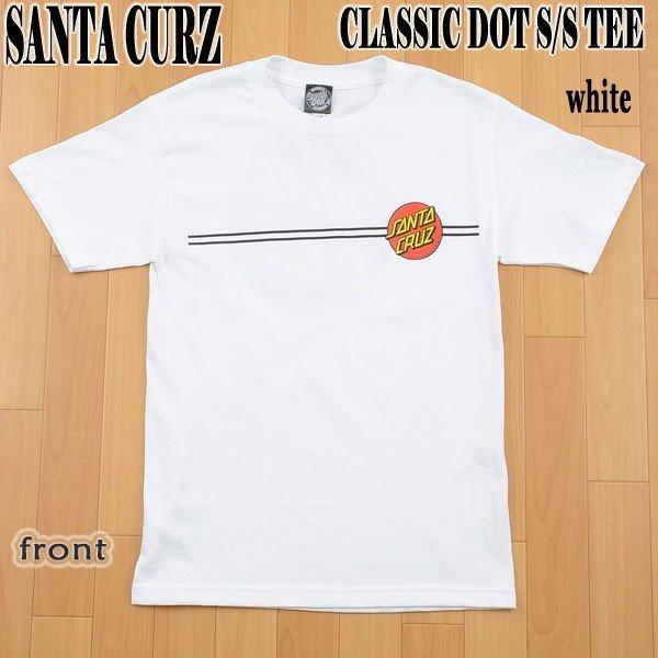 閉店セール！SANTA CRUZ/サンタクルズ CLASSIC DOT S/S TEE WHITE ...