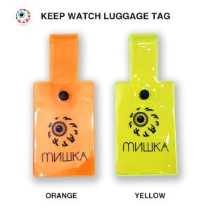 MISHKA (ミシカ）KEEP WATCH LUGGAGE TAG（2カラー）｜slow-clothing
