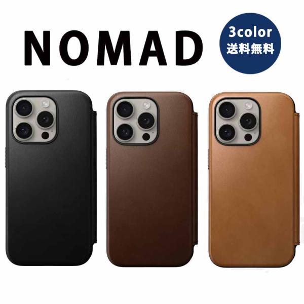 NOMAD ノマド 本革 手帳型 フリップケース カバー iPhone 15/15Pro/15Plu...