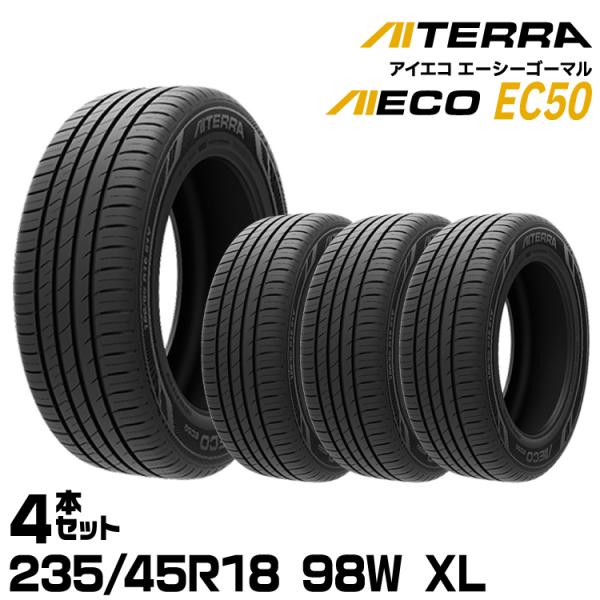【新品/正規品】アイシン アイテラ AIECO EC50 235/45R18 98W XL 4本セッ...