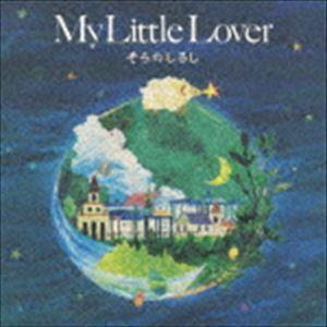 そらのしるし（CD＋DVD） My Little Lover
