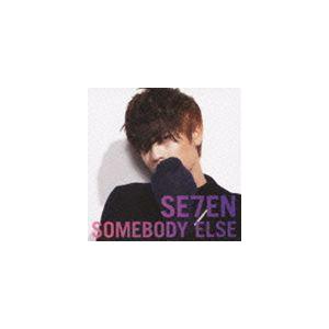 SOMEBODY ELSE（CD＋DVD ※Music Clip収録） SE7EN