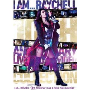 [Blu-Ray]Raychell／I am ... RAYCHELL 〜10th Annivers...