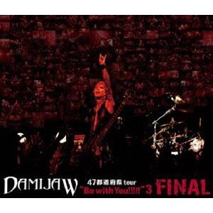 [Blu-Ray]DAMIJAW 47都道府県 tour”Be with You!!!!!”3 FI...