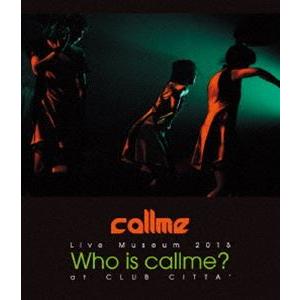 [Blu-Ray]callme Live Museum 2015 Who is callme? at CLUB CITTA’ callme｜snetstore