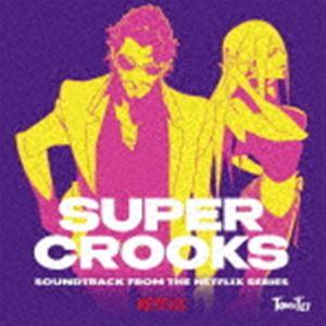 SUPER CROOKS SOUNDTRACK FROM THE NETFLIX SERIES テイ...
