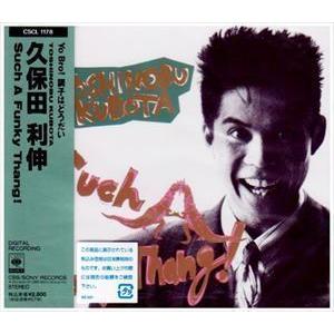 Such A Funky Thang! 久保田利伸