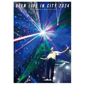 [Blu-Ray]DEEN LIVE IN CITY 2024 〜for funky groover...