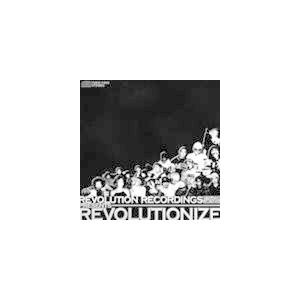 REVOLUTION RECORDINGS presents REVOLUTIONIZE （オムニバ...