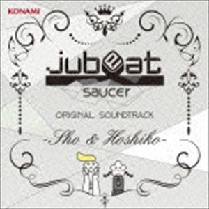 jubeat saucer ORIGINAL SOUNDTRACK -Sho ＆ Hoshiko- ...