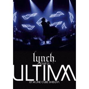 lynch.／TOUR’21 -ULTIMA- 07.14 LINE CUBE SHIBUYA ly...