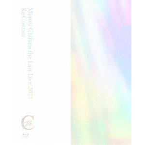[Blu-Ray]茅原実里／Minori Chihara the Last Live 2021 〜R...