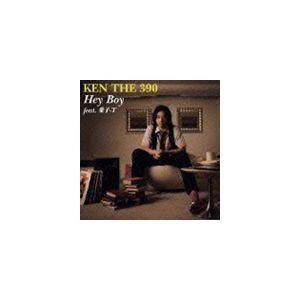 Hey Boy feat．童子−T KEN THE 390