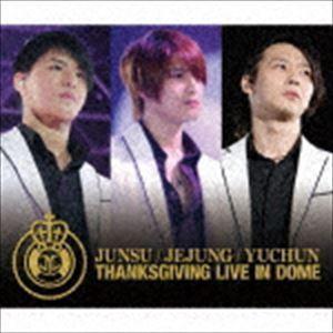 THANKSGIVING LIVE IN DOME LIVE CD ジュンス／ジェジュン／ユチョン