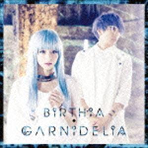 BiRTHiA（通常盤） GARNiDELiA