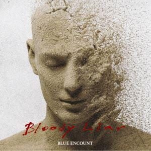 Bloody Liar（期間生産限定盤／CD＋Blu-ray） ブルーエンカウント