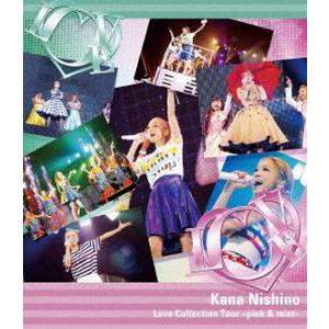 [Blu-Ray]西野カナ／Love Collection Tour 〜pink ＆ mint〜（通...