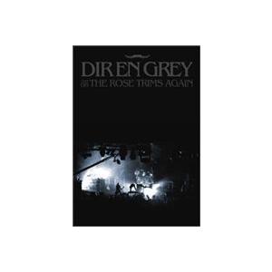 Dir en grey／TOUR08 THE ROSE TRIMS AGAIN（通常版） Dir e...