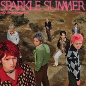 Sparkle Summer（初回生産限定盤／CD＋DVD） KID PHENOMENON from...