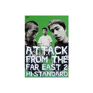 Hi-STANDARD／Hi-STANDARD ATTACK FROM THE FAR EAST 2...