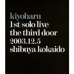 [Blu-Ray]清春／kiyoharu 1st solo live 第三の扉 2003.12.5 ...