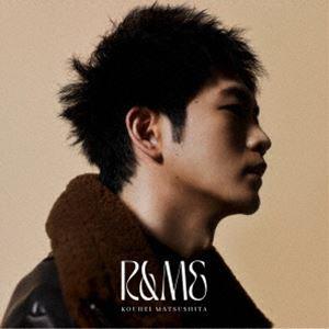 R＆ME（初回限定盤B／CD＋DVD） 松下洸平