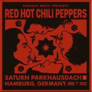 サターン・パークハウスダッハ ハンブルク、ジャーマニー 2002 レッド・ホット・チリ・ペッパーズ