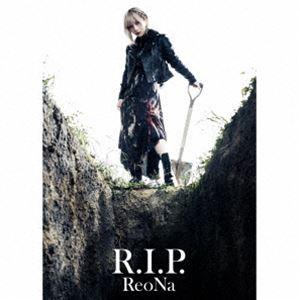 R.I.P.（初回生産限定盤／アーティスト盤／CD＋DVD） ReoNa