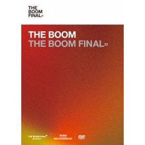 THE BOOM／THE BOOM FINAL【通常盤（DVD）】 THE BOOM