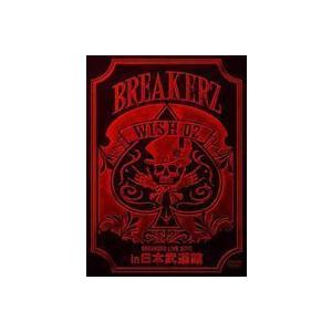 BREAKERZ LIVE 2010 ”WISH 02” in 日本武道館 BREAKERZ
